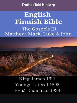 cover image of English Finnish Bible--The Gospels III--Matthew, Mark, Luke & John